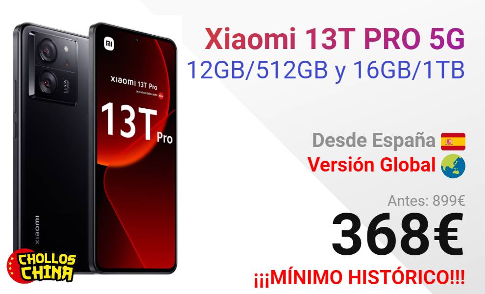 Xiaomi 13T PRO 5G 12GB/512GB y 16GB/1TB por 368€ - cholloschina